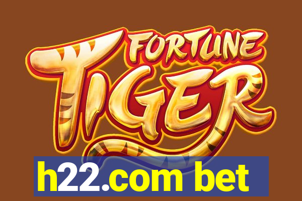 h22.com bet